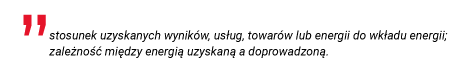 Cytat z aktu prawnego zawierający definicję efektywności energetycznej.